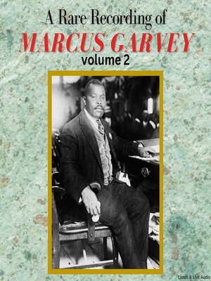 cover image of A Rare Recording of Marcus Garvey, Volume 2